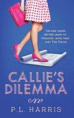Callie's Dilemma - P.L. Harris - cover