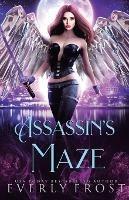 Assassin's Magic 4: Assassin's Maze - Everly Frost - cover