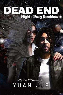 Dead End: Plight of Rudy Barabbas - Yuan Jur - cover