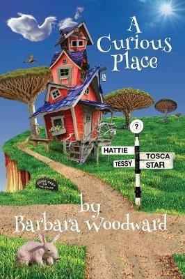 A Curious Place: Quirky and inspiring short stories for children - Barbara Woodward - cover