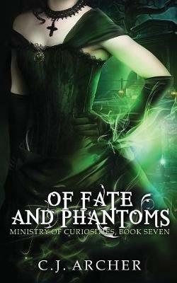 Of Fate and Phantoms - C J Archer - cover