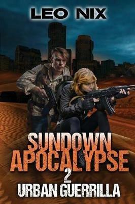 Sundown Apocalypse 2: Urban Guerrilla - Leo Nix - cover