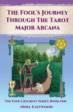 The Fool's Journey Through the Tarot Major Arcana