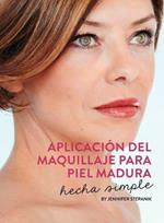 Aplicacion Del Maquillaje Para Piel Madura: Hecha Simple