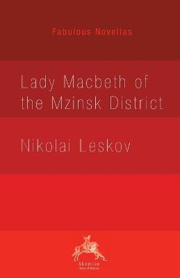 Lady Macbeth of the Mzinsk District - Nikolai Leskov - cover