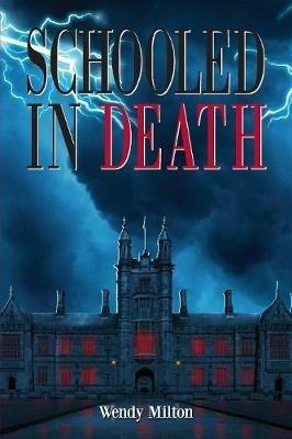 Schooled in Death - Wendy Milton - cover