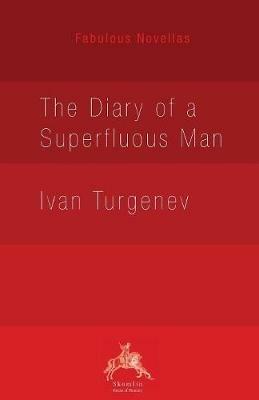The Diary of a Superfluous Man - Ivan Sergeevich Turgenev - cover