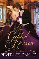 Her Gilded Prison - Beverley Oakley - cover