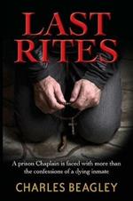 Last Rites: A prison Chaplain is faced with more than the confessions of a dying inmate