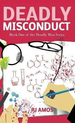 Deadly Misconduct - R J Amos - cover