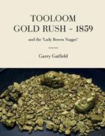 Tooloom Gold Rush - 1859: and the 'Lady Bowen Nugget'