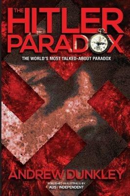 The Hitler Paradox - Andrew Dunkley - cover