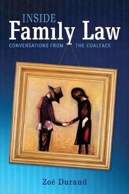 Inside Family Law: Conversations from the Coalface - Zoe Durand - cover