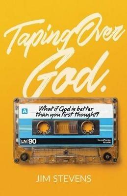 Taping Over God - Jim Stevens - cover