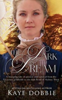 The Dark Dream - Kaye Dobbie - cover