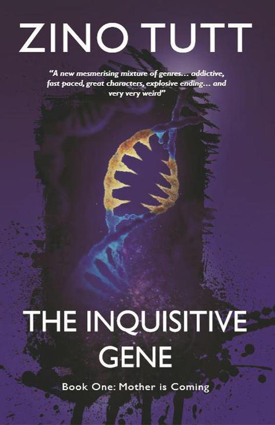 The Inquisitive Gene, Book One: Mother is Coming