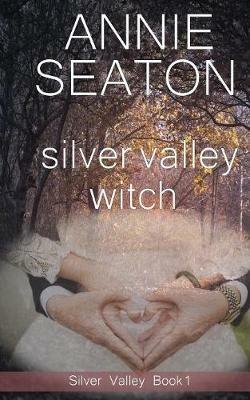 Silver Valley Witch - Annie Seaton - cover