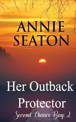 Her Outback Protector - Annie Seaton - cover