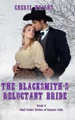 The Blacksmith's Reluctant Bride - Cheryl Wright - cover