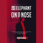 Elephant On Your Nose, An