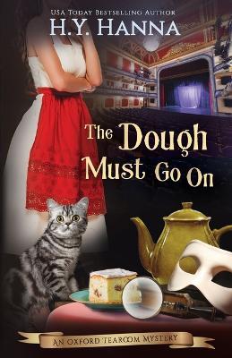 The Dough Must Go On: The Oxford Tearoom Mysteries - Book 9 - H y Hanna - cover