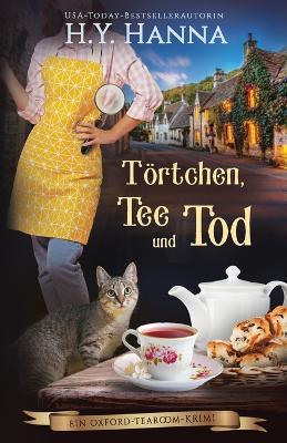 Toertchen, Tee und Tod: Ein Oxford-Tearoom-Krimi 1 - H y Hanna - cover