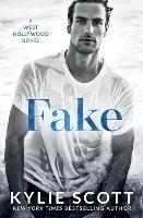 Fake - Kylie Scott - cover