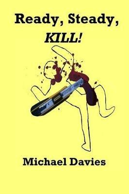 Ready, Steady, KILL! - Michael Davies - cover