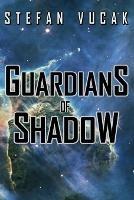 Guardians of Shadow - Stefan Vucak - cover