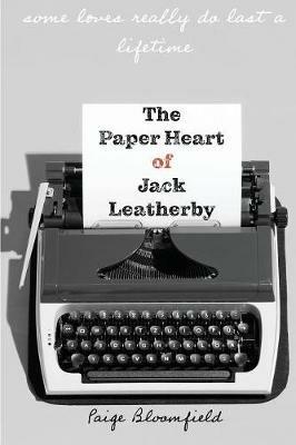 The Paper Heart of Jack Leatherby - Paige Bloomfield - cover