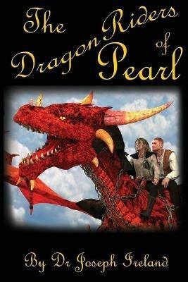 The Dragon Riders of Pearl - Joseph Ireland - cover