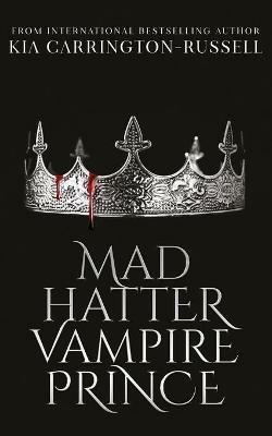 Mad Hatter Vampire Prince - Kia Carrington-Russell - cover