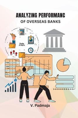 Analyzing Performance of Overseas Banks - V Padmaja - cover