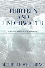 Thirteen and Underwater