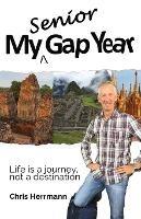 My Senior Gap Year - Chris Herrmann - cover