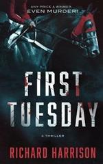 First Tuesday: Any price a winner...even murder!