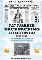 An Aussie Backpacking Londoner 1952-1953