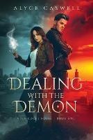 Dealing with the Demon - Alyce Caswell - cover