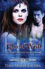 BloodWish: The Dantonville Legacy Series