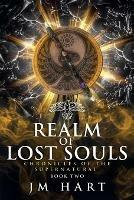 Realm of Lost Souls: Chronicles of the Supernatural Book Two