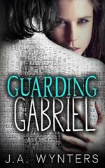 Guarding Gabriel