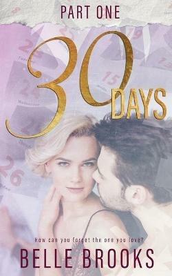 30 Days: Part One: Part One - Belle Brooks - cover