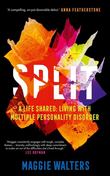 SPLIT a life shared: living with Multiple Personality Disorder