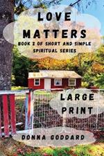 Love Matters: Large Print