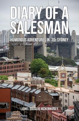 Diary of a Salesman: Humorous Adventures in 70's Sydney - Lionel McKennariey - cover
