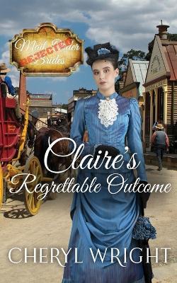 Claire's Regrettable Outcome - Cheryl Wright - cover
