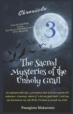 The Sacred Mysteries Of the Unholy Grail: Chronicle 3