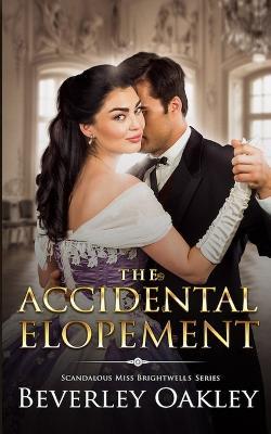 The Accidental Elopement - Beverley Oakley - cover