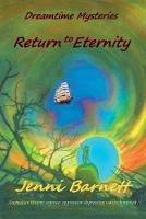 Return to Eternity: Dreamtime Mysteries - Jenni Barnett - cover