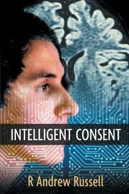 Intelligent Consent - R Andrew Russell - cover